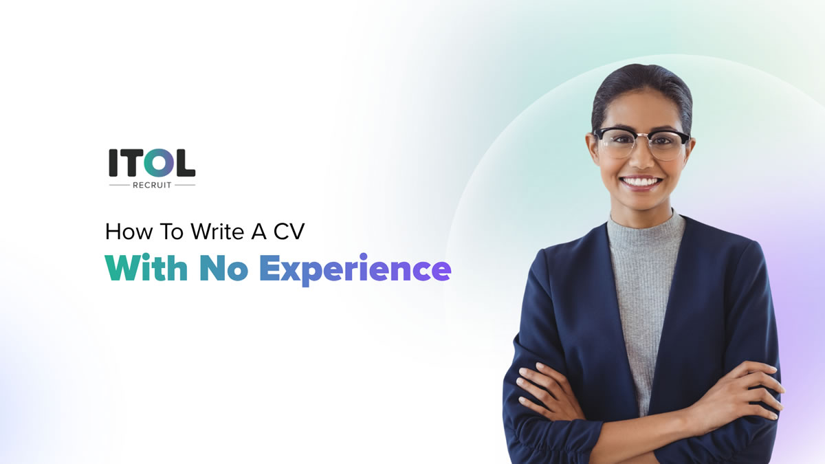 How to Write a CV With No Experience (That Still Gets Interviews ...